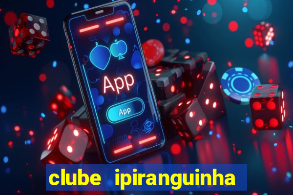 clube ipiranguinha porto alegre