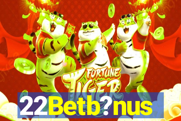 22Betb?nus