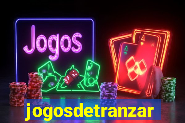 jogosdetranzar