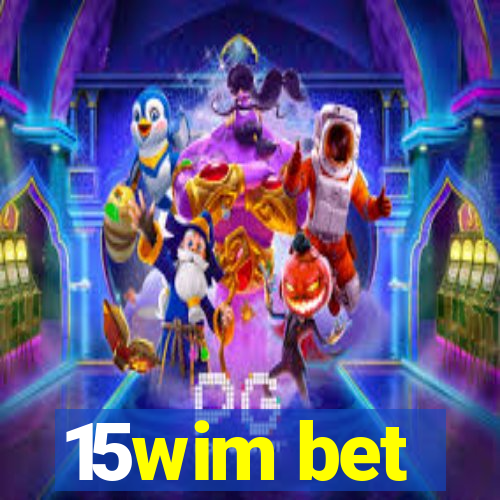 15wim bet