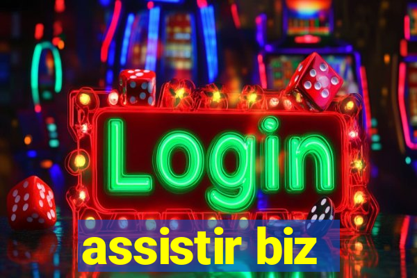 assistir biz