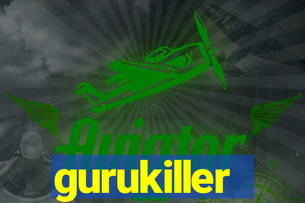 gurukiller