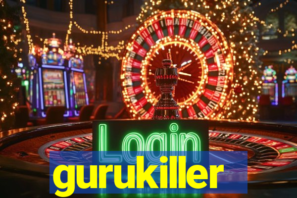 gurukiller