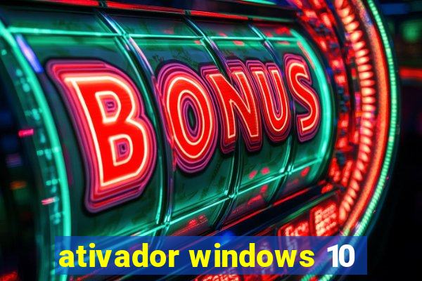 ativador windows 10