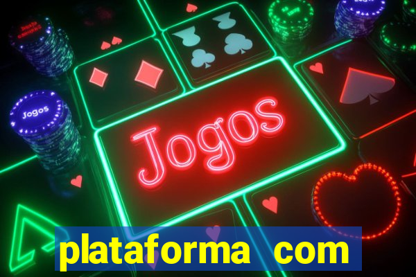 plataforma com bonus de cadastro fortune tiger