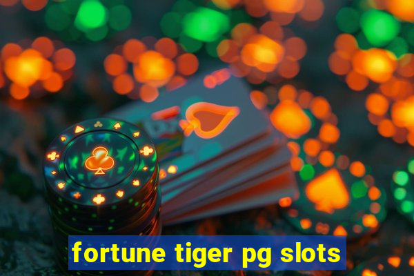 fortune tiger pg slots