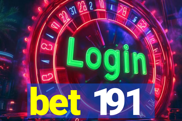 bet 191