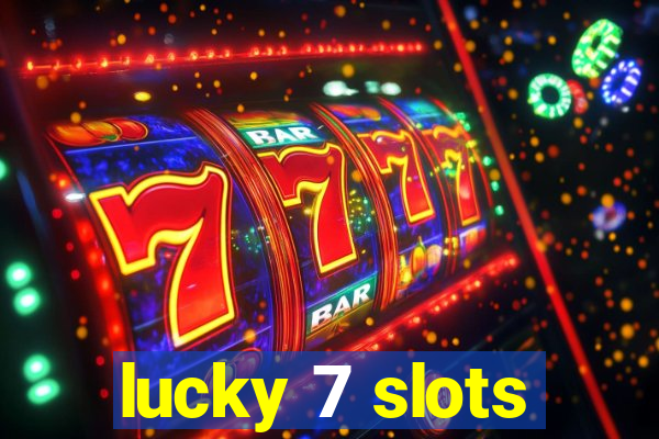 lucky 7 slots