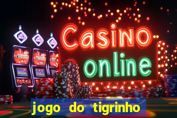 jogo do tigrinho da casa chinesa