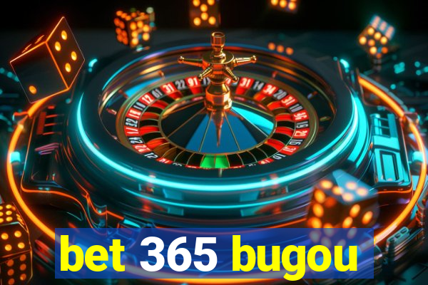 bet 365 bugou