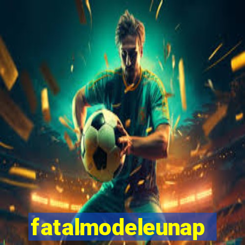 fatalmodeleunapolis