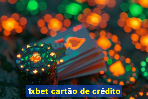 1xbet cartão de crédito