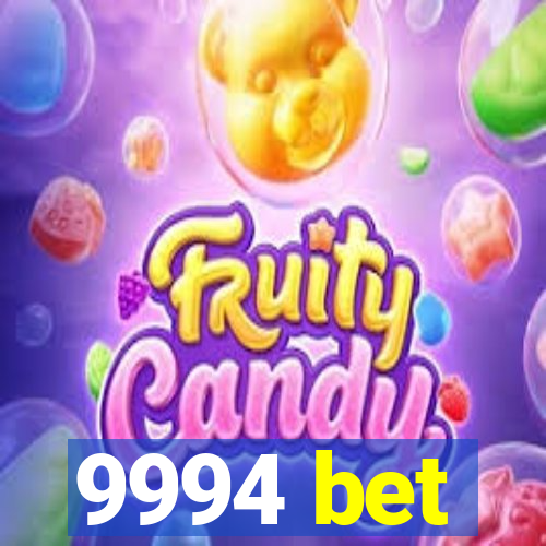 9994 bet