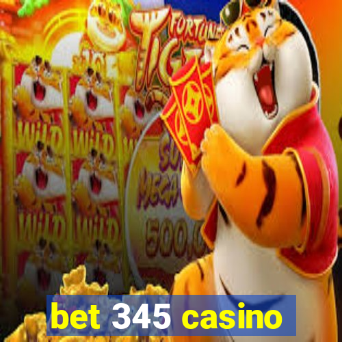 bet 345 casino