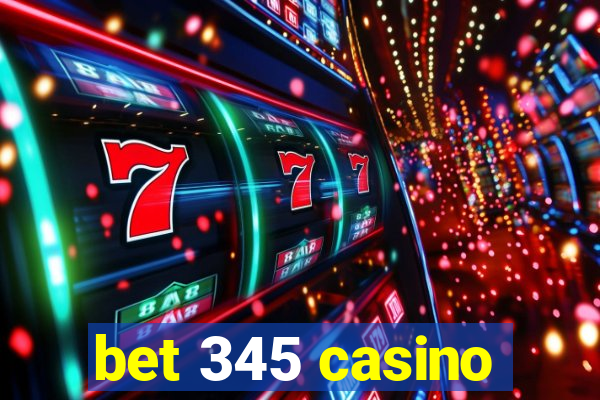 bet 345 casino