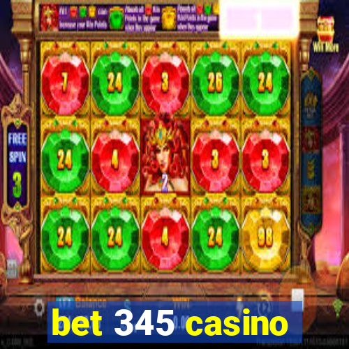 bet 345 casino