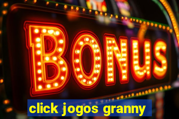 click jogos granny