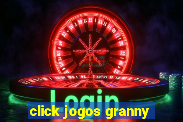 click jogos granny