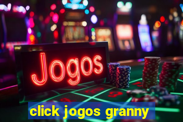 click jogos granny