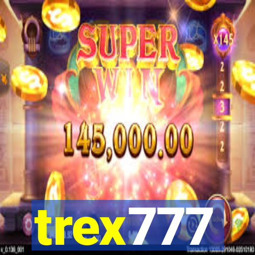 trex777