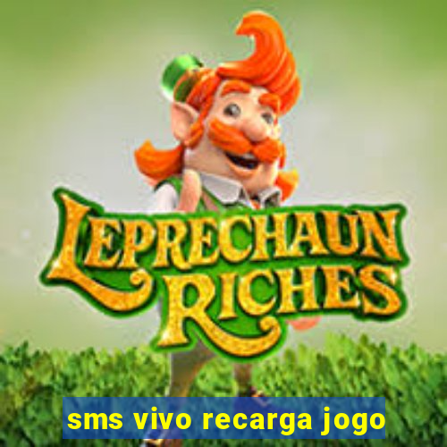 sms vivo recarga jogo