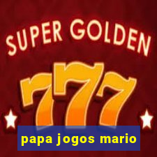 papa jogos mario