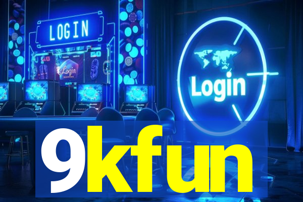 9kfun