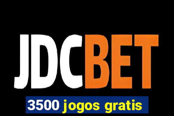 3500 jogos gratis