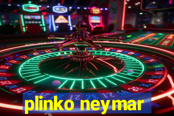 plinko neymar