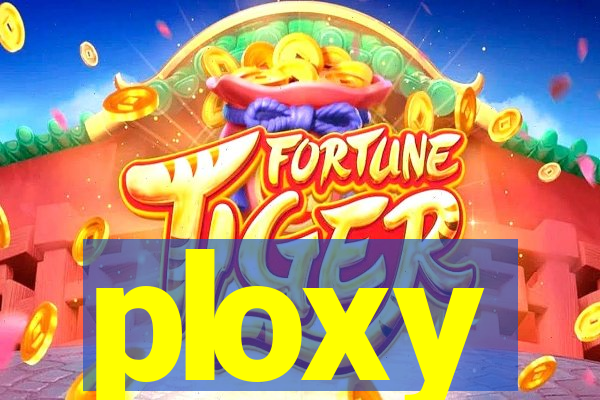 ploxy