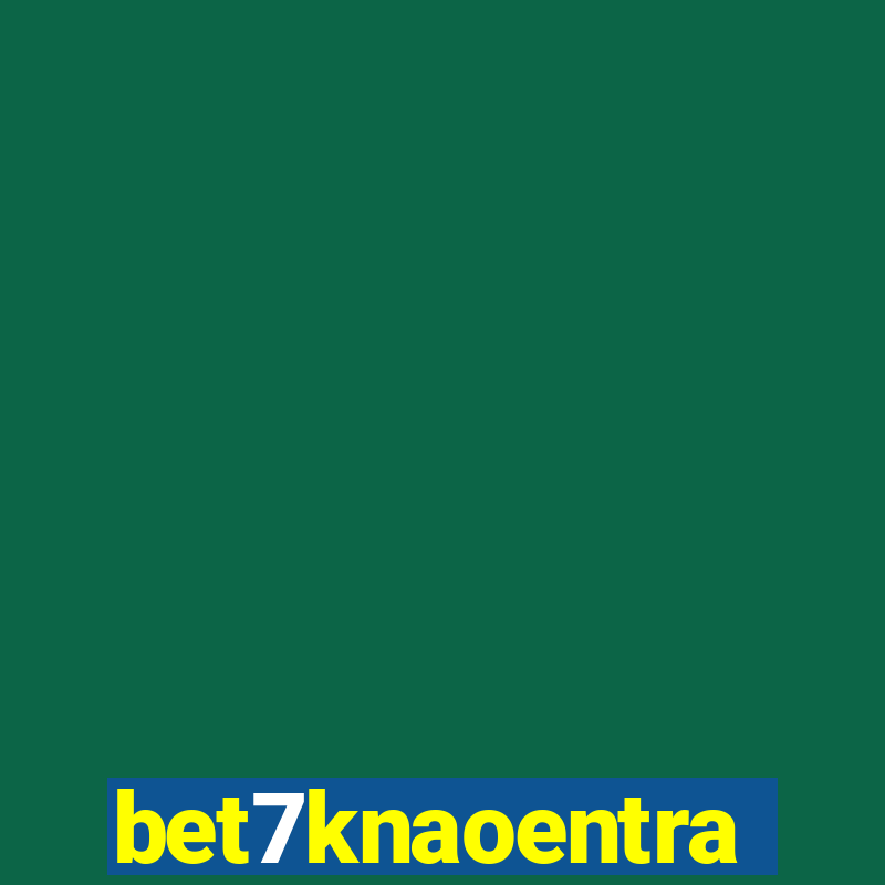 bet7knaoentra