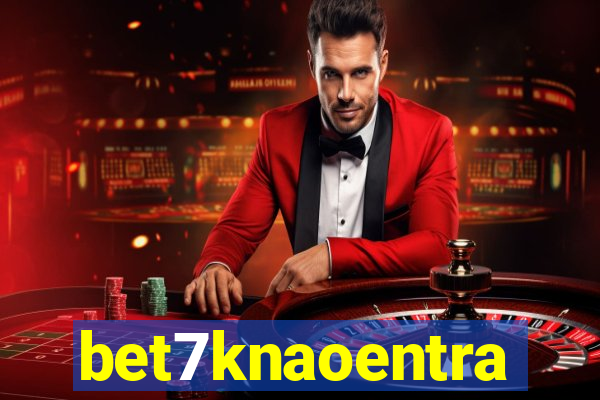 bet7knaoentra