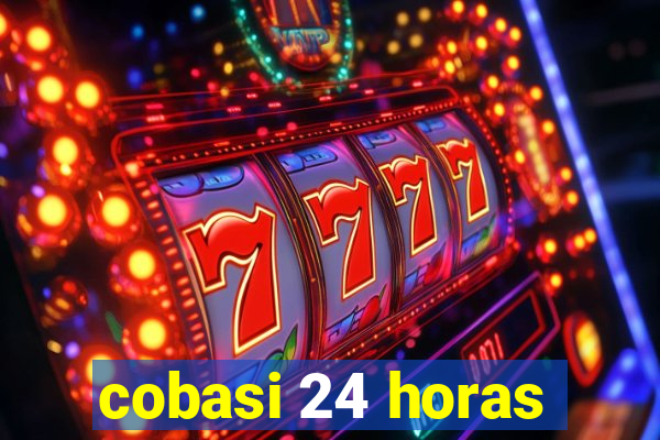 cobasi 24 horas