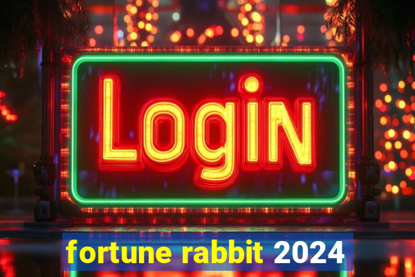 fortune rabbit 2024