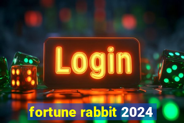 fortune rabbit 2024