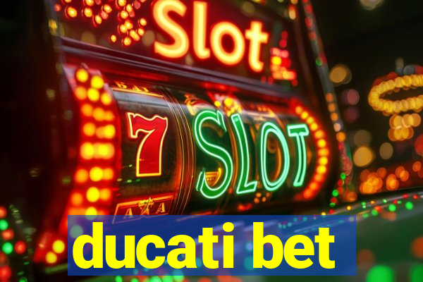 ducati bet