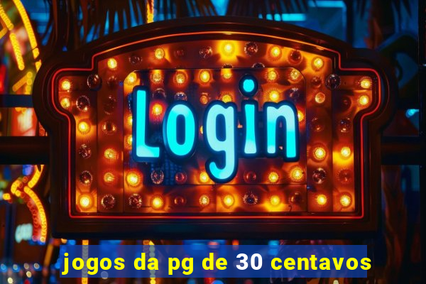 jogos da pg de 30 centavos