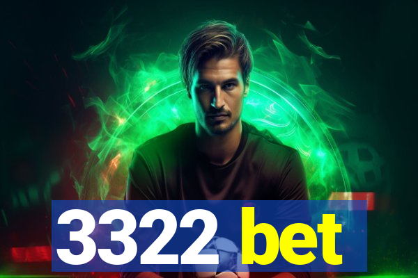 3322 bet