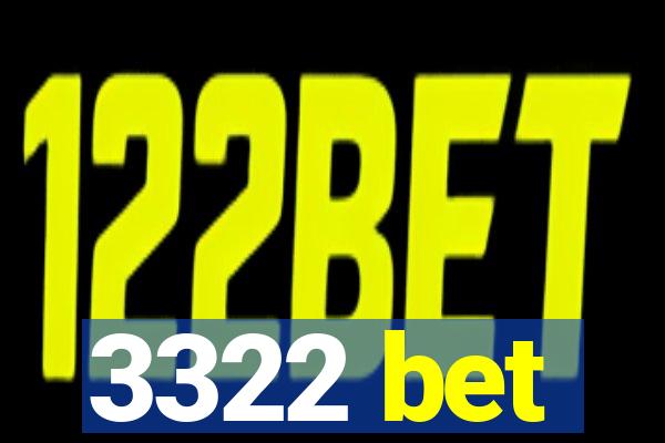 3322 bet