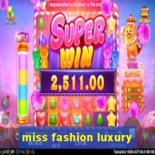 miss fashion luxury