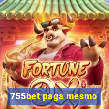 755bet paga mesmo