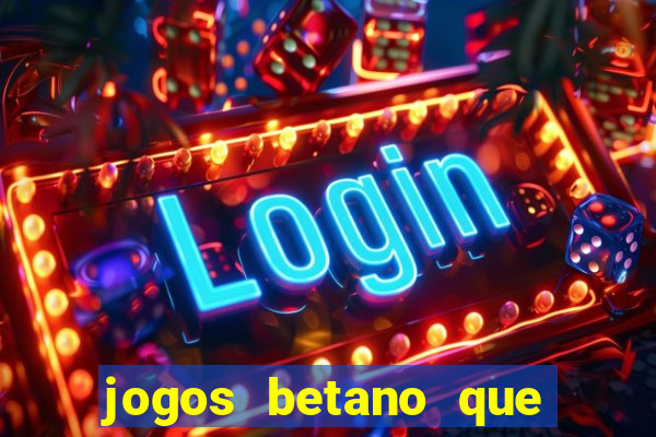 jogos betano que mais pagam