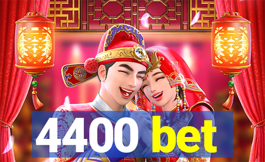 4400 bet