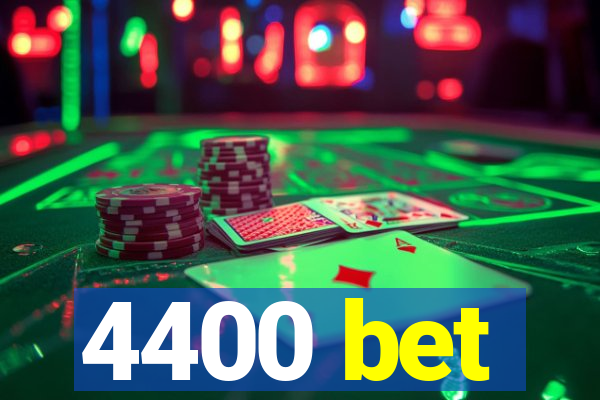 4400 bet