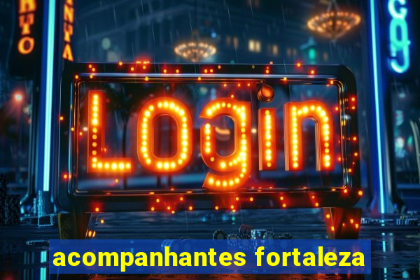 acompanhantes fortaleza