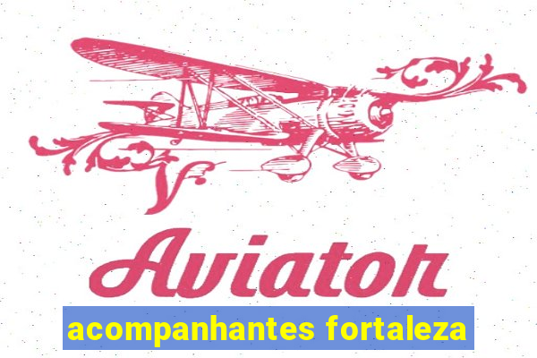 acompanhantes fortaleza