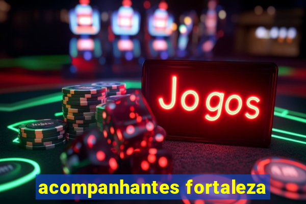 acompanhantes fortaleza