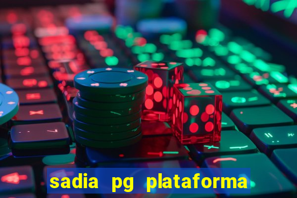 sadia pg plataforma de jogos