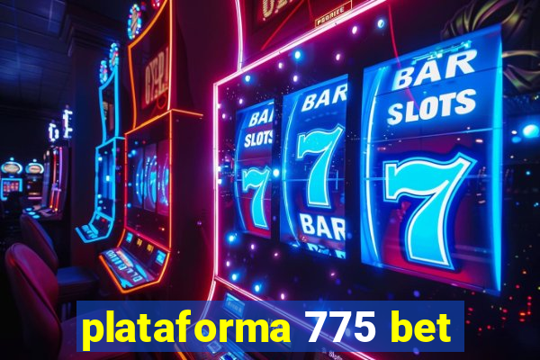 plataforma 775 bet