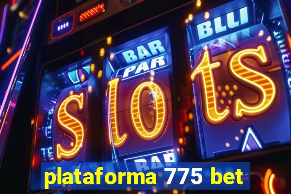 plataforma 775 bet